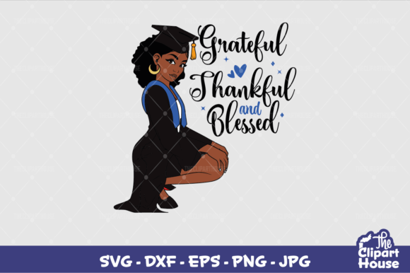 Grateful Graduation Black Woman: The Ultimate Design Resource for Cricut, Silhouette, and Creative Makers
