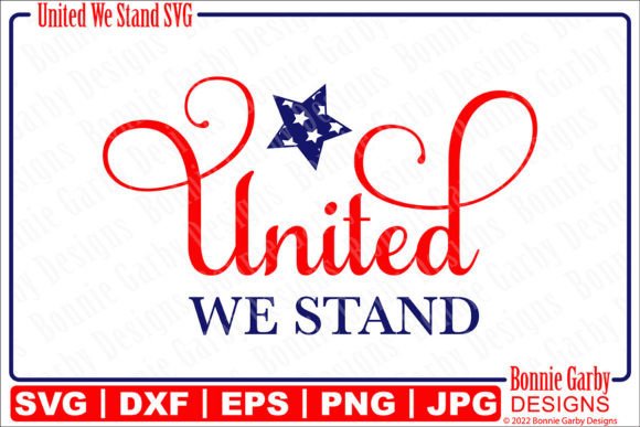 United We Stand Patriotic SVG Cut File